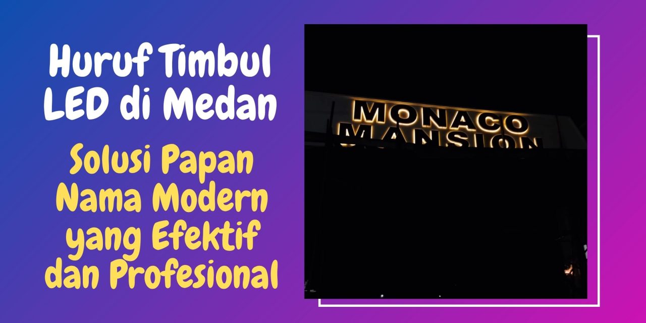 Huruf Timbul LED di Medan