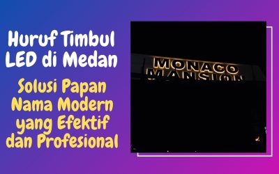 Huruf Timbul LED di Medan