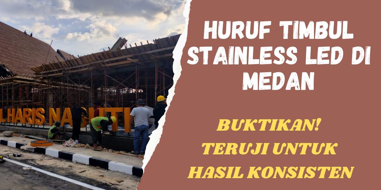 Huruf Timbul Stainless LED di Medan