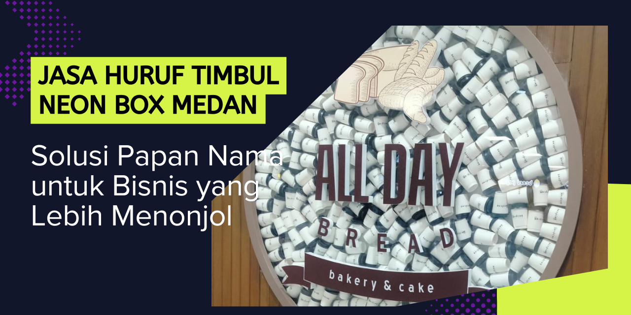 Jasa Huruf Timbul Neon Box Medan